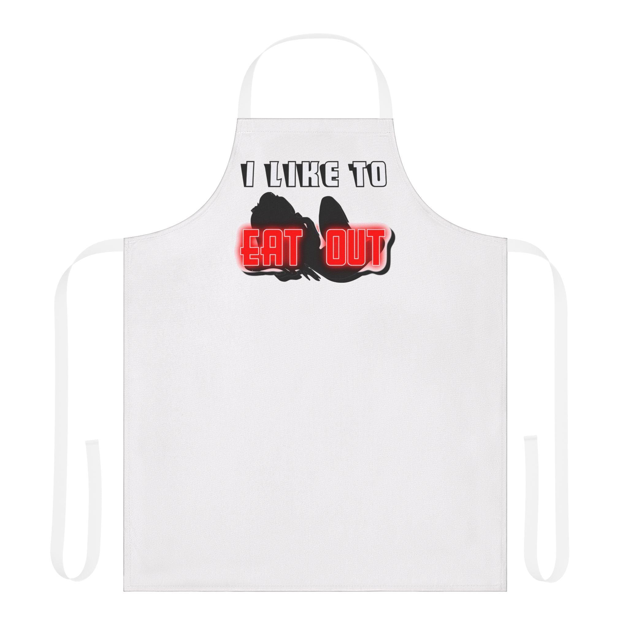 I Like To Eat Out - Cooking Apron - Witty Twisters Fashions