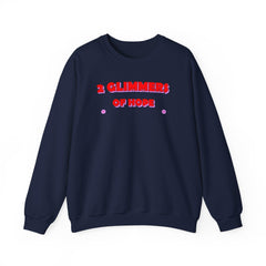 2 Glimmers Of Hope - Sweatshirt - Witty Twisters Fashions