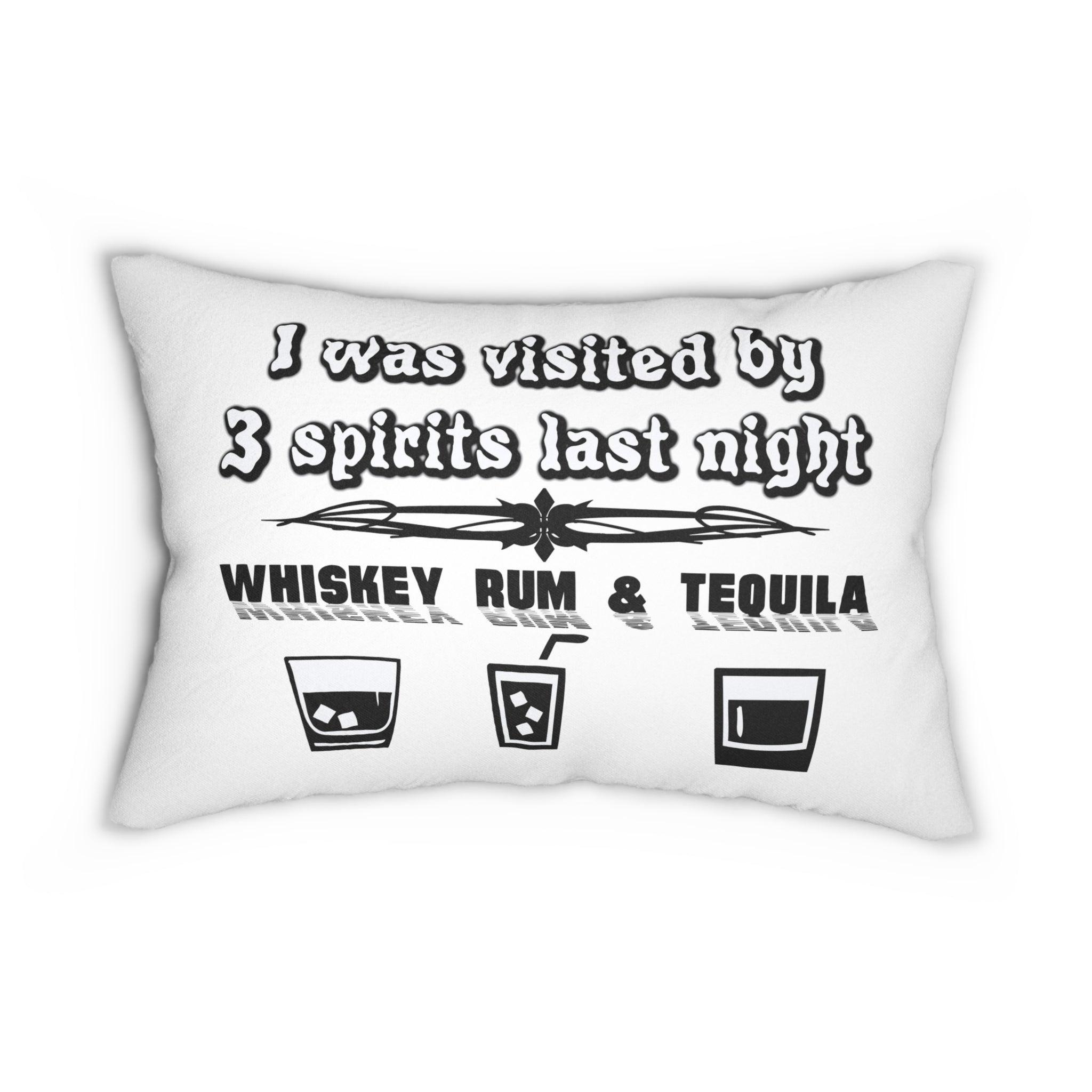 I was visited by 3 spirits last night Whiskey Rum and Tequila - Spun Polyester Lumbar Pillow - Witty Twisters Fashions