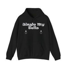 Jingle My Bells - Hoodie - Witty Twisters Fashions