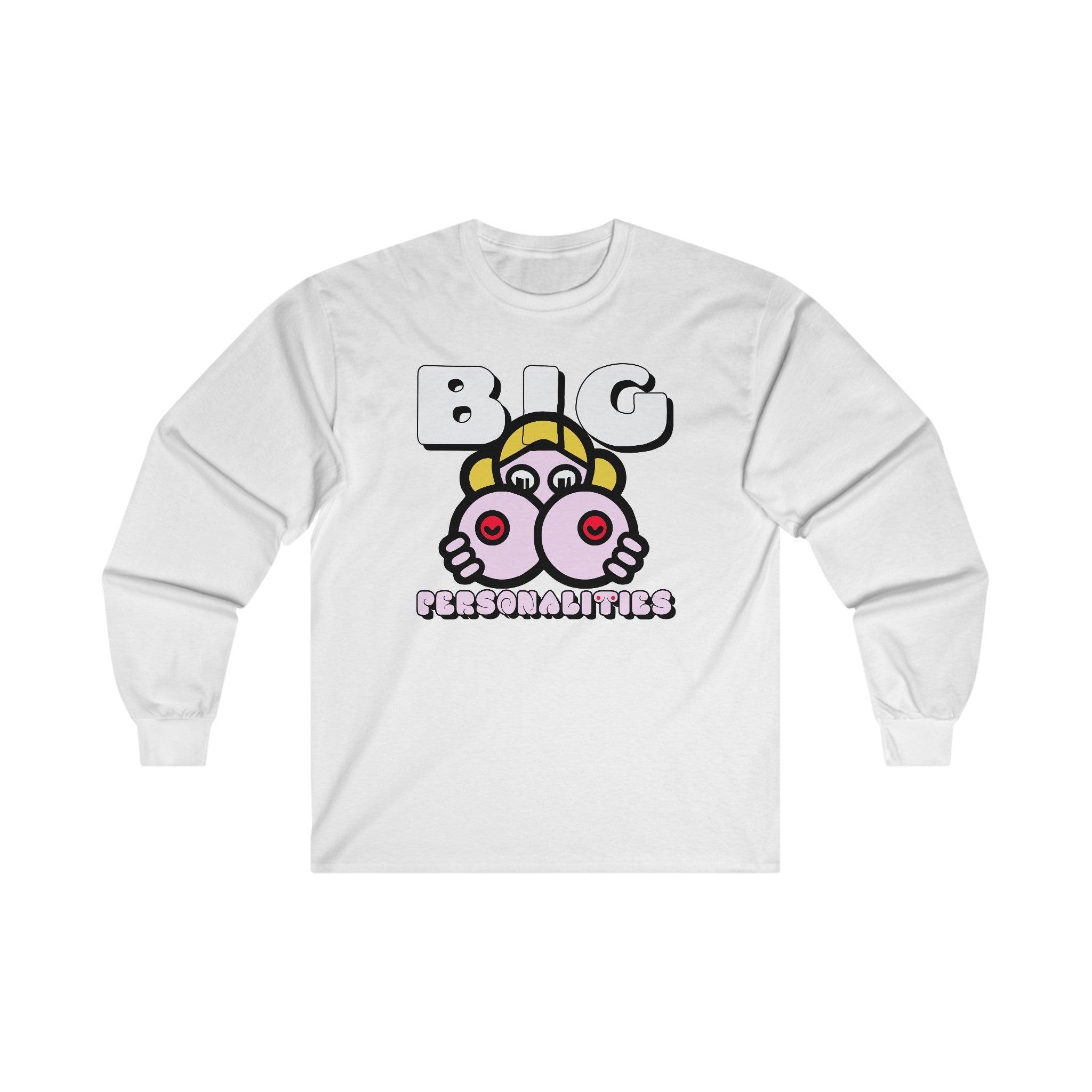 Big Personalities - Long-Sleeve Tee - Witty Twisters Fashions