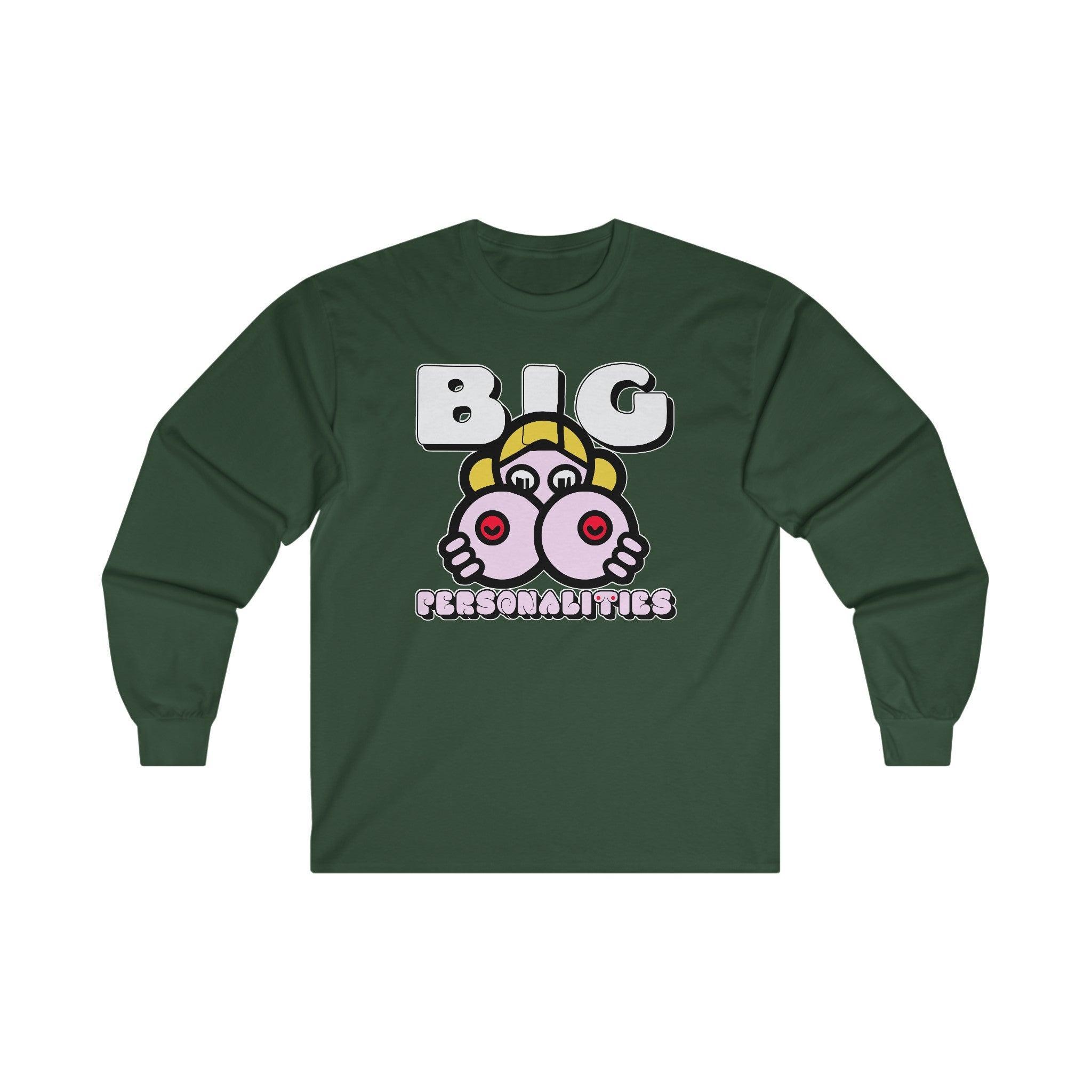 Big Personalities - Long-Sleeve Tee - Witty Twisters Fashions