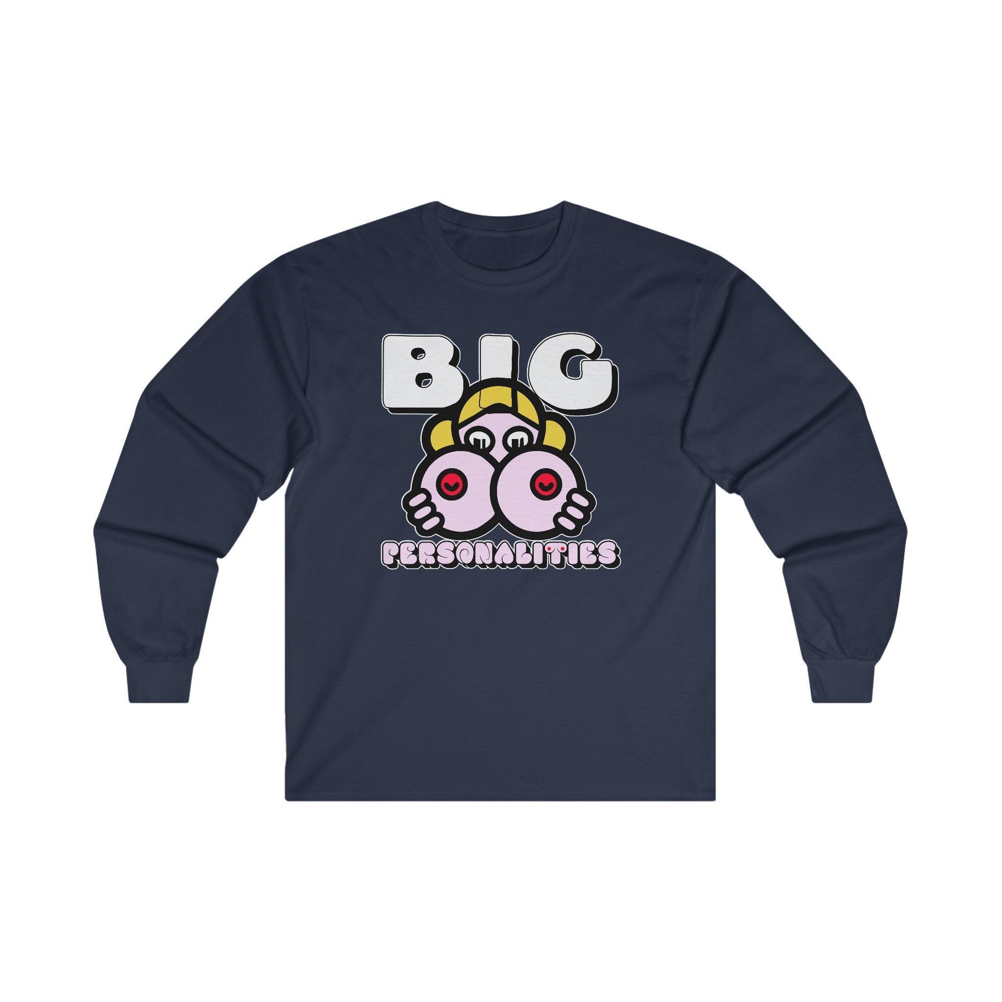 Big Personalities - Long-Sleeve Tee - Witty Twisters Fashions
