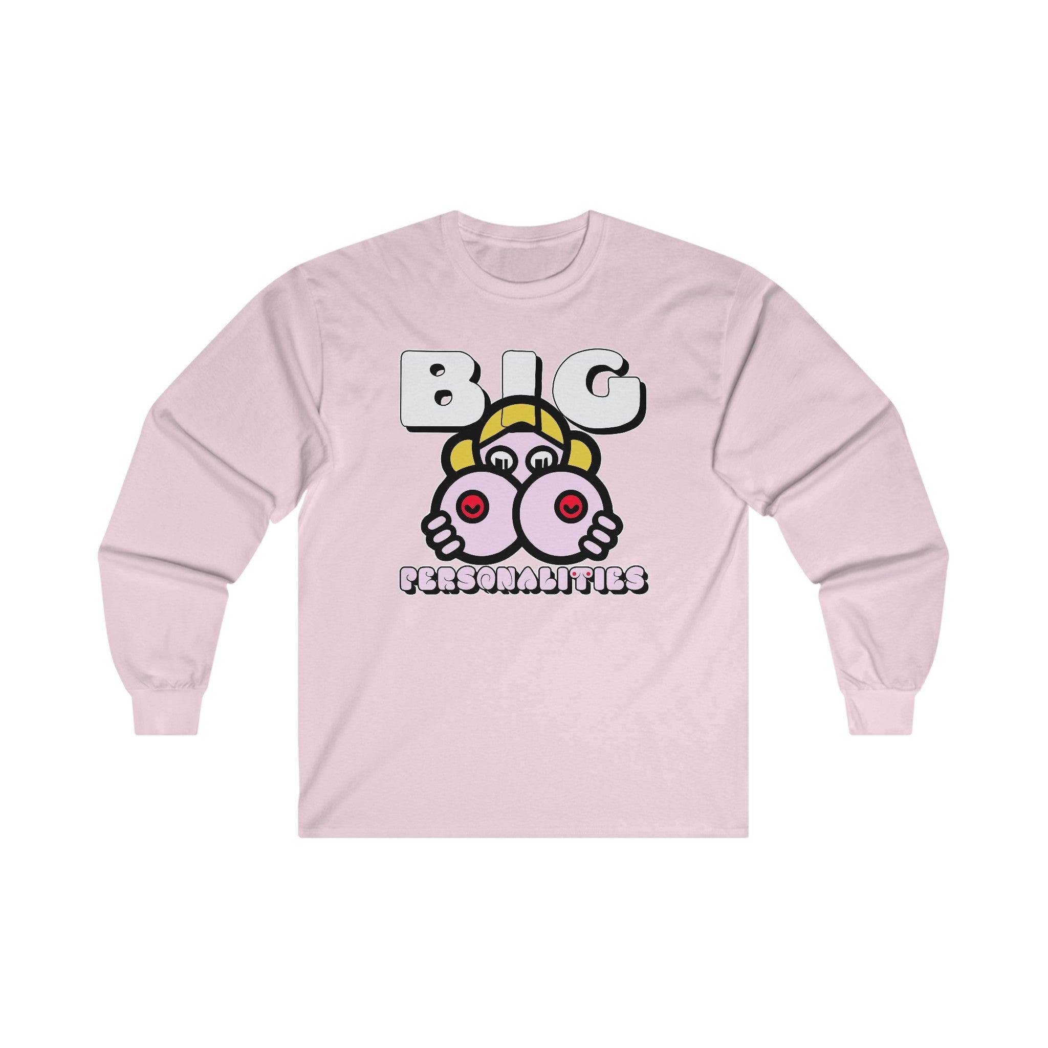 Big Personalities - Long-Sleeve Tee - Witty Twisters Fashions