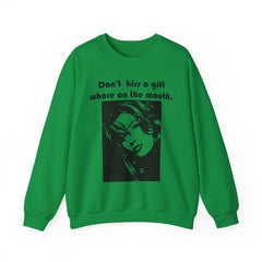 Don't kiss a gift whore on the mouth. - Sweatshirt - Witty Twisters Fashions