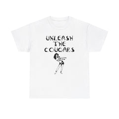 Unleash The Cougars - T-Shirt - Witty Twisters Fashions