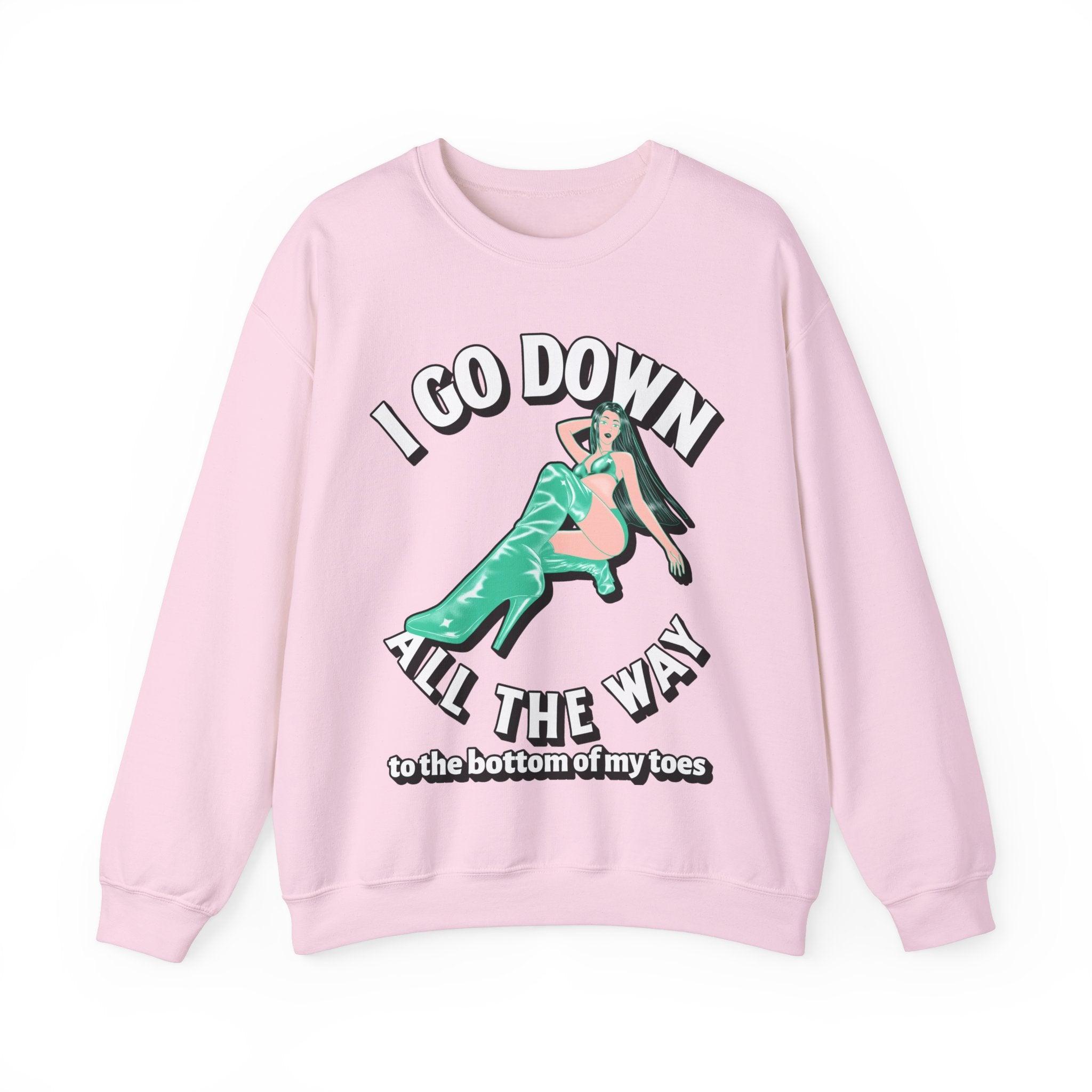 I Go Down All The Way To The Bottom Of My Toes - Sweatshirt - Witty Twisters Fashions