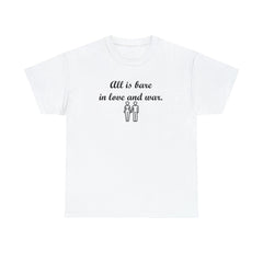 All Is Bare In Love And War - T-Shirt - Witty Twisters Fashions