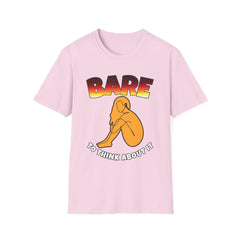 Bare To Think About It - Softstyle T-Shirt - Witty Twisters Fashions
