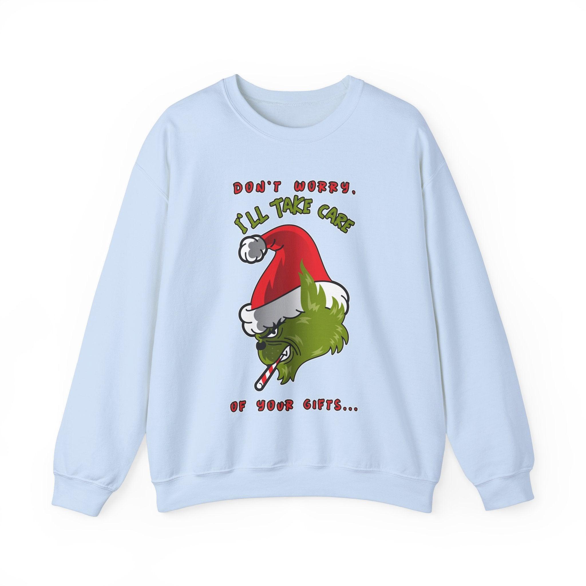 Don't worry I'll take care of your gifts - Sweatshirt - Witty Twisters Fashions