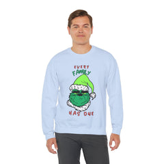Every Family Has One - Sweatshirt - Witty Twisters Fashions