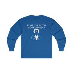 Blair The Bitch Work Project - Long-Sleeve Tee - Witty Twisters Fashions