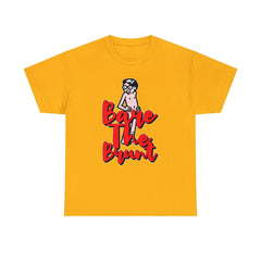Bare The Brunt - T-Shirt - Witty Twisters Fashions
