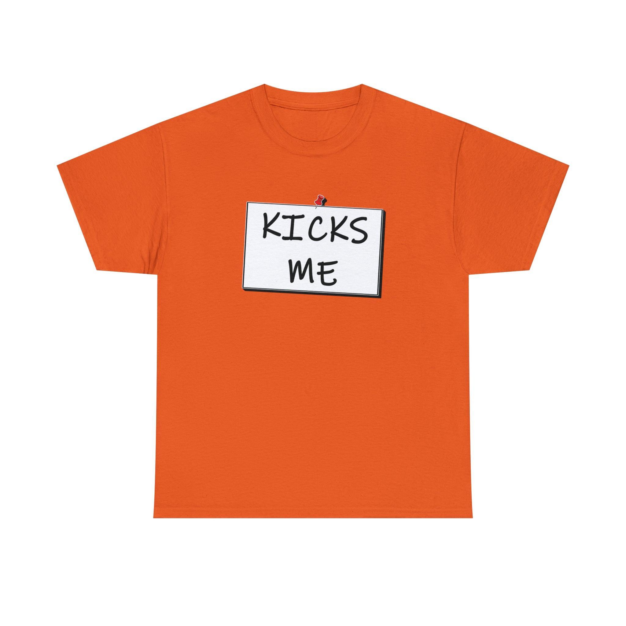 Kicks Me - T-Shirt - Witty Twisters Fashions