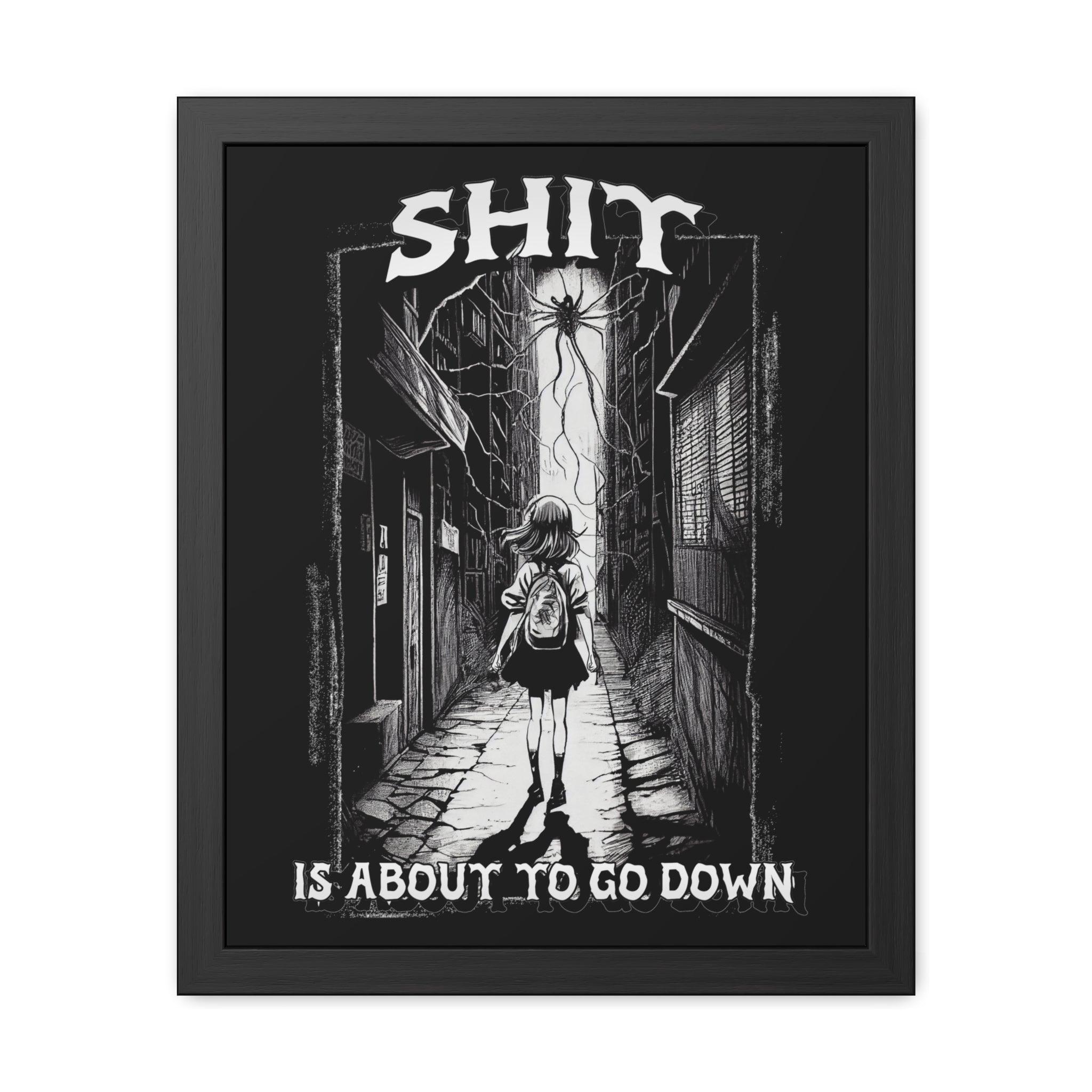 Shit is about to go down - Framed Poster - Witty Twisters Fashions