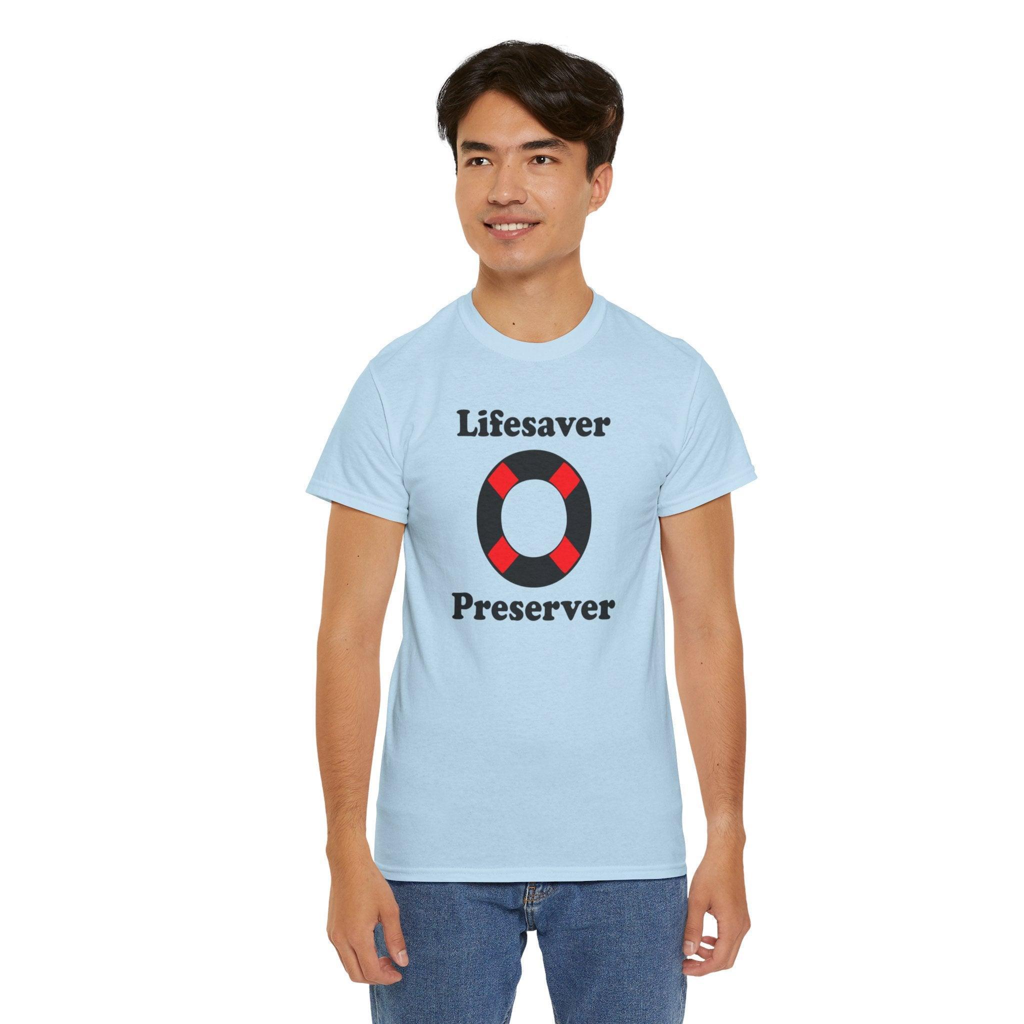 Lifesaver Preserver - T-Shirt - Witty Twisters Fashions