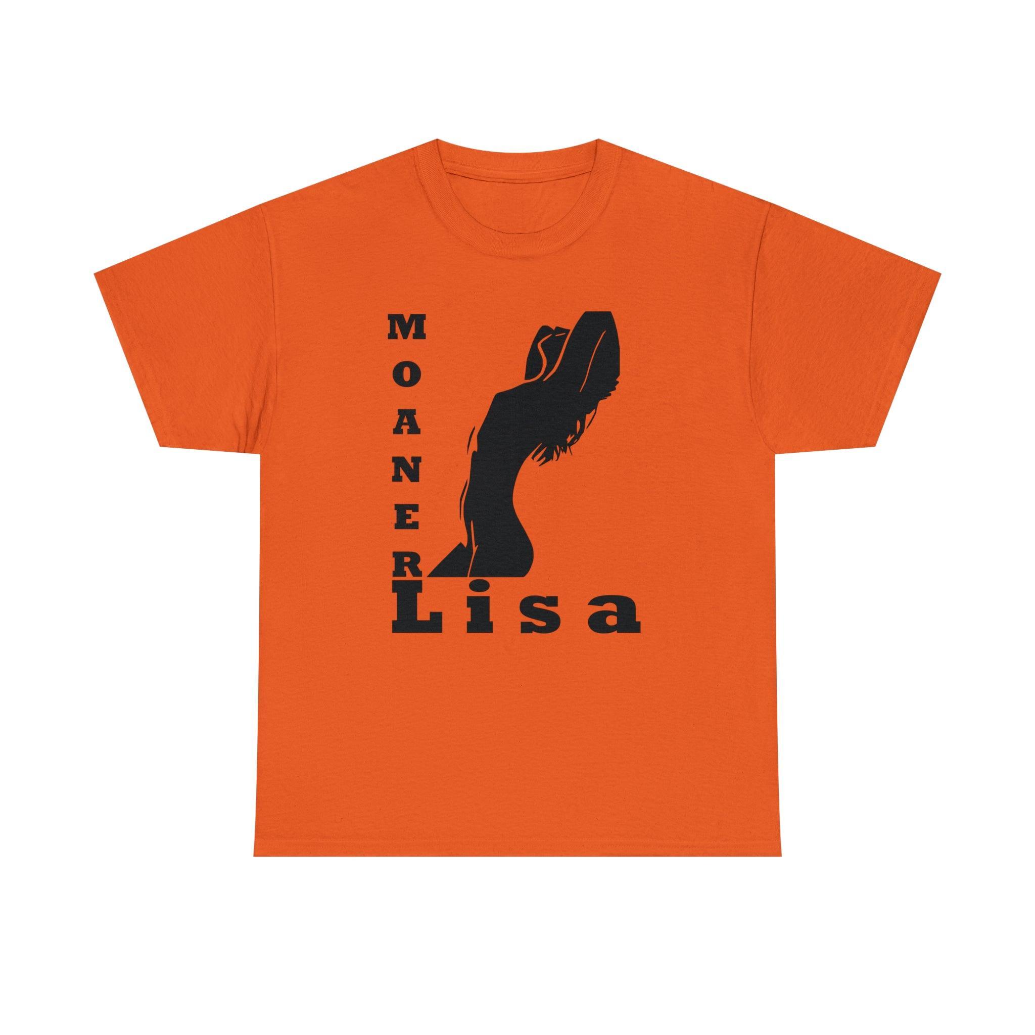 Moaner Lisa - T-Shirt - Witty Twisters Fashions
