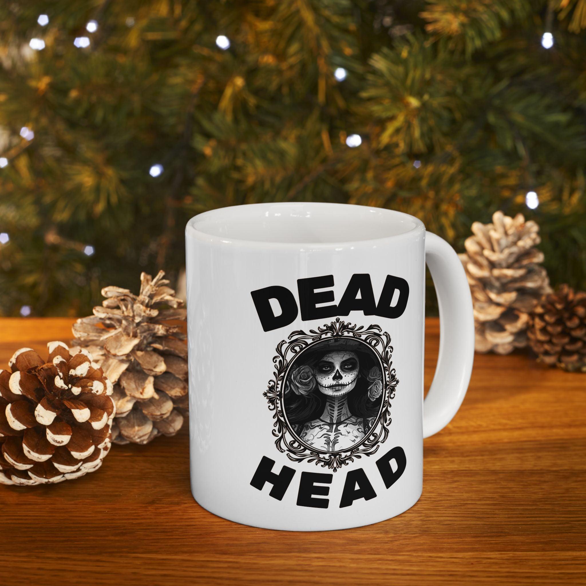 Dead Head - Ceramic Coffee Mug 11oz, 15oz - Witty Twisters Fashions