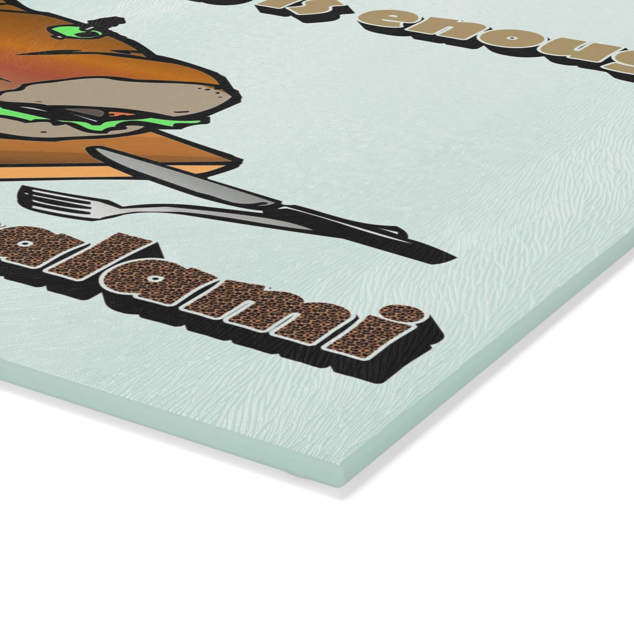 A 6-inch sub is enough if you stuff the salami - Glass Cutting Board - Witty Twisters Fashions