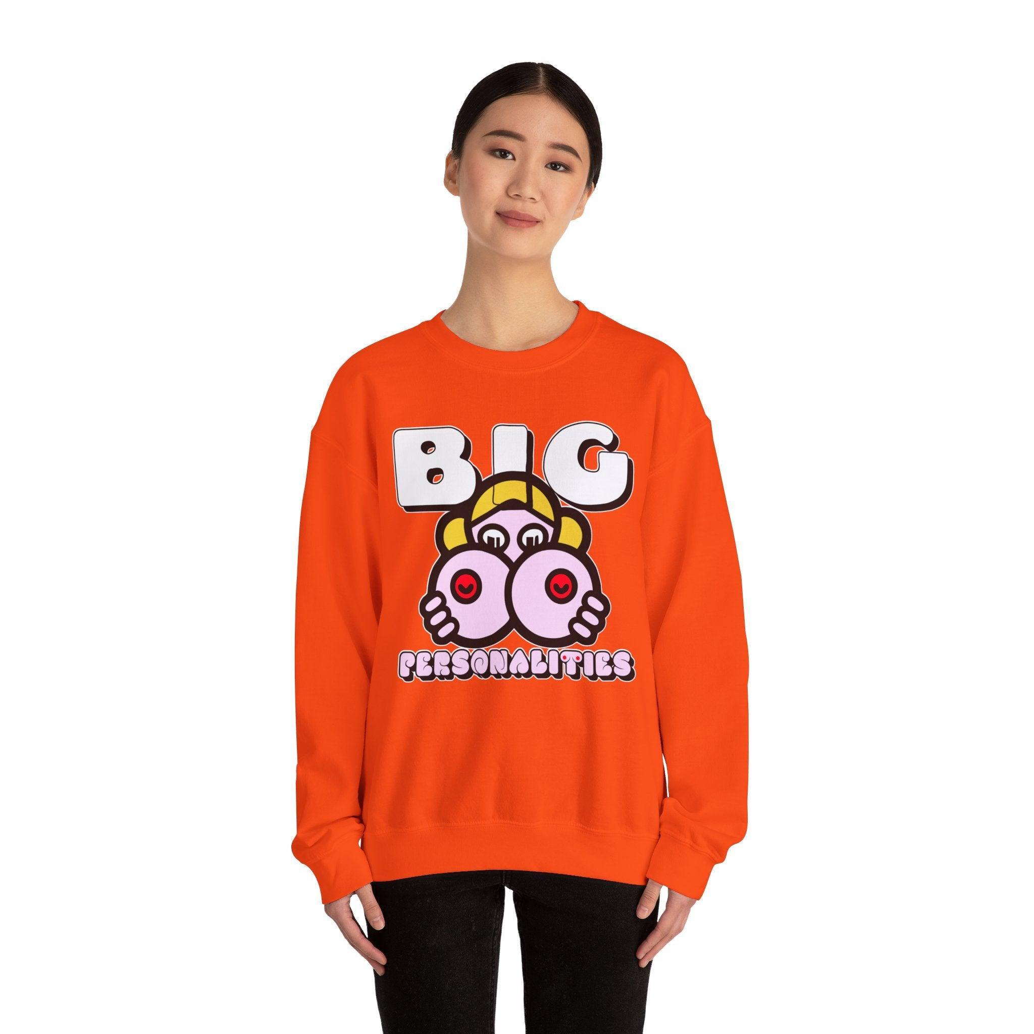 Big Personalities - Sweatshirt - Witty Twisters Fashions