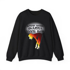 Boys Just Wanna Have Bum - Sweatshirt - Witty Twisters Fashions