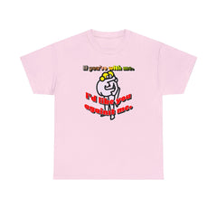 If You're With Me. I'd Like You Against Me. - T-Shirt - Witty Twisters Fashions