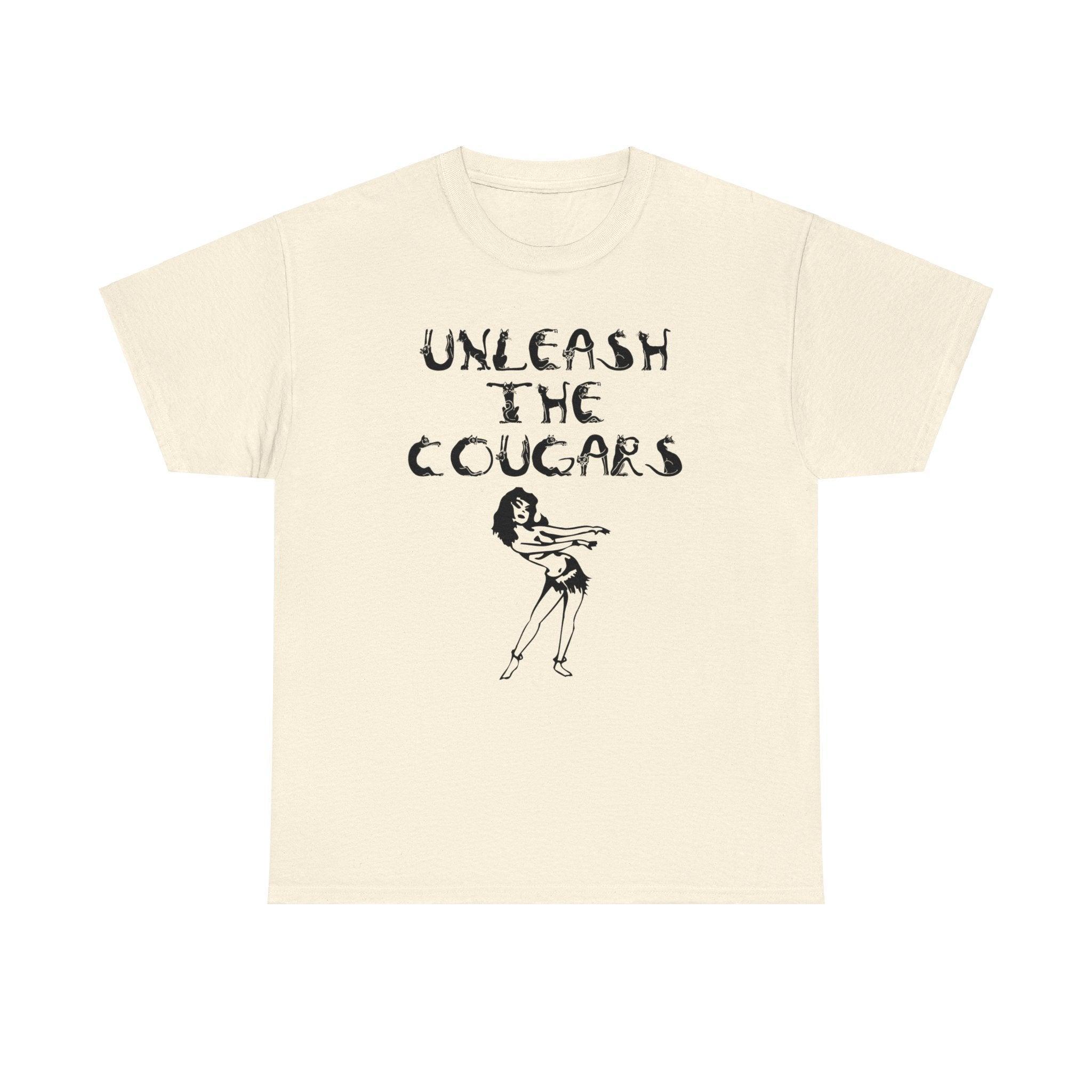 Unleash The Cougars - T-Shirt - Witty Twisters Fashions