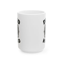 Dead Head - Ceramic Coffee Mug 11oz, 15oz - Witty Twisters Fashions