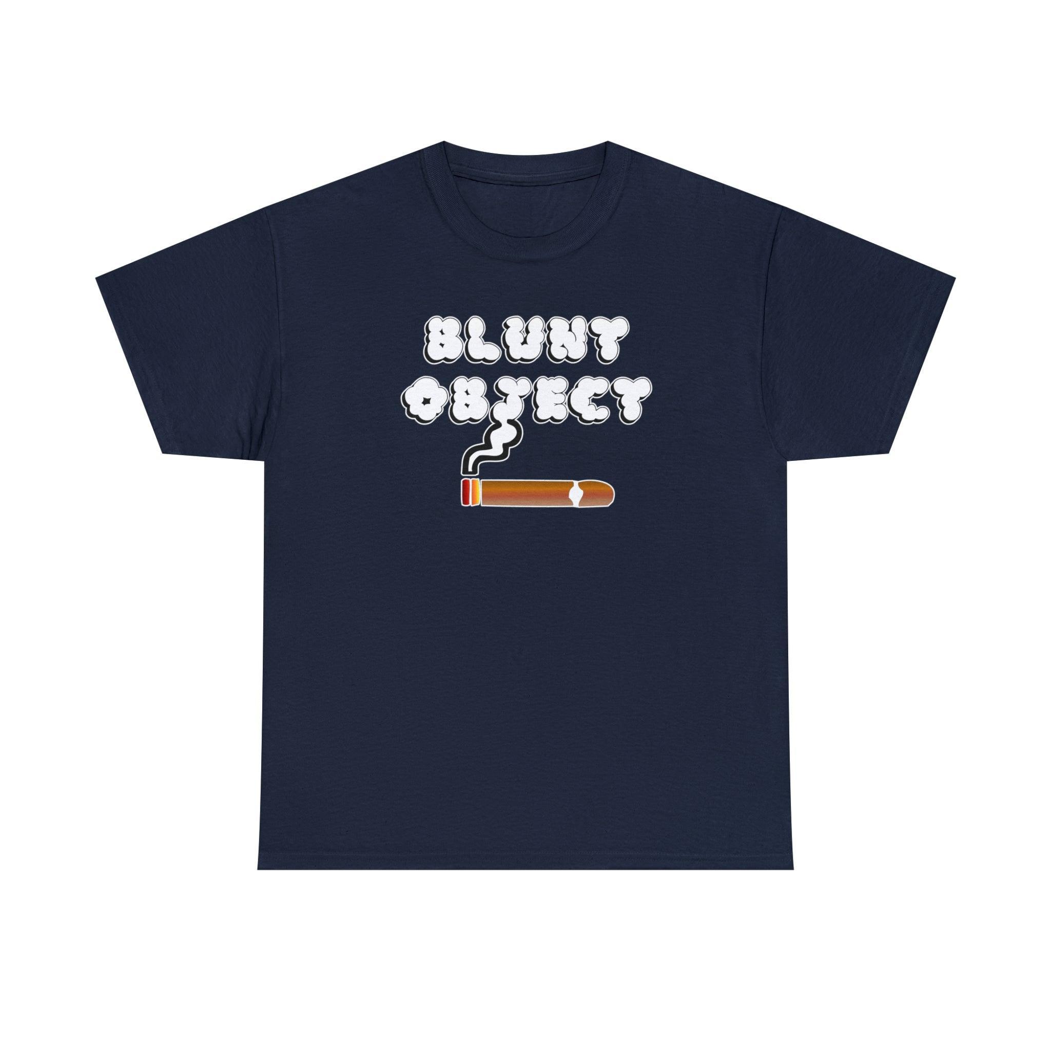 Blunt Object - T-Shirt - Witty Twisters Fashions