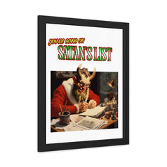 You're going on Satan's List - Framed Poster - Witty Twisters Fashions