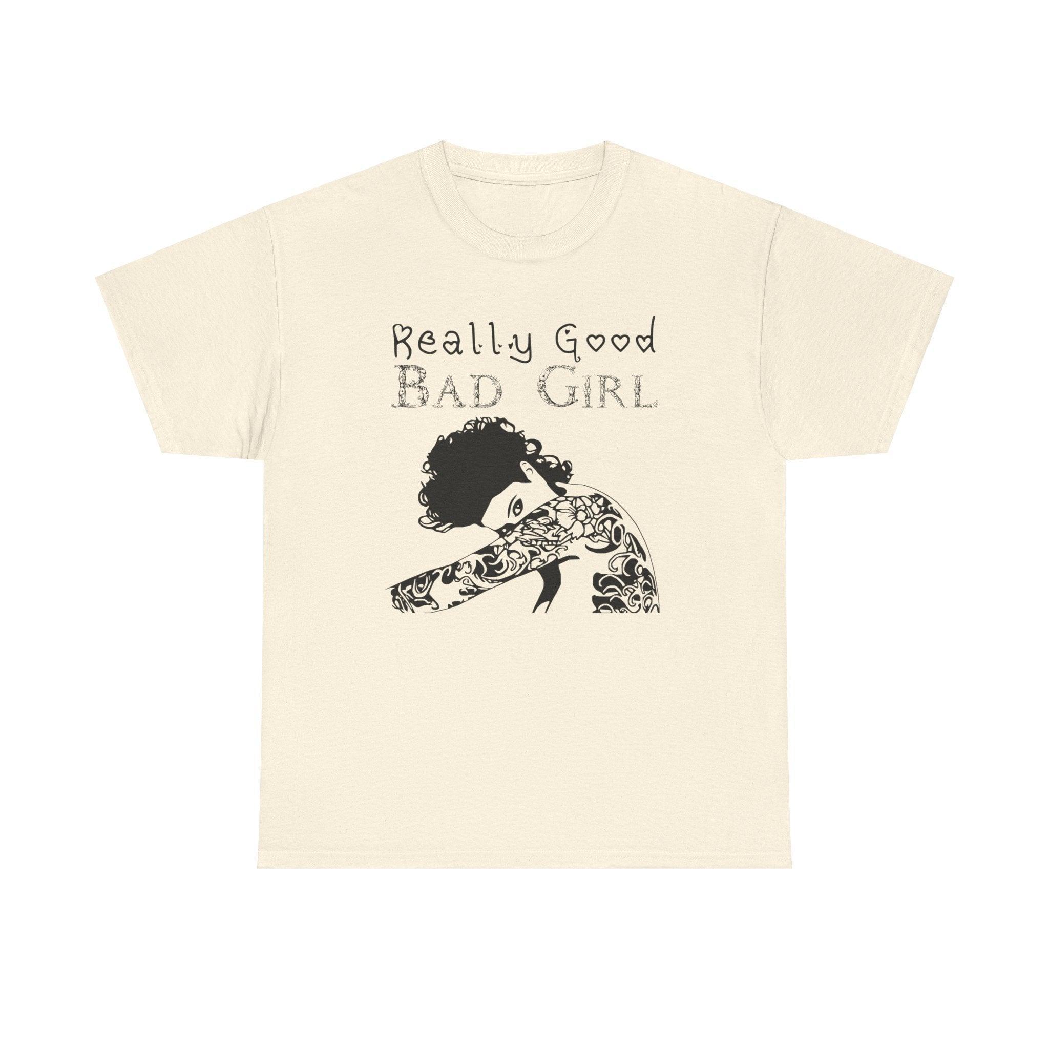 Really Good Bad Girl - T-Shirt - Witty Twisters Fashions