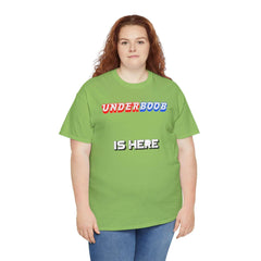 Underboob Is Here - T-Shirt - Witty Twisters Fashions
