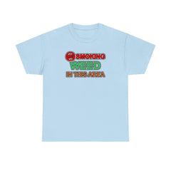 No Smoking Weed In This Area - T-Shirt - Witty Twisters Fashions