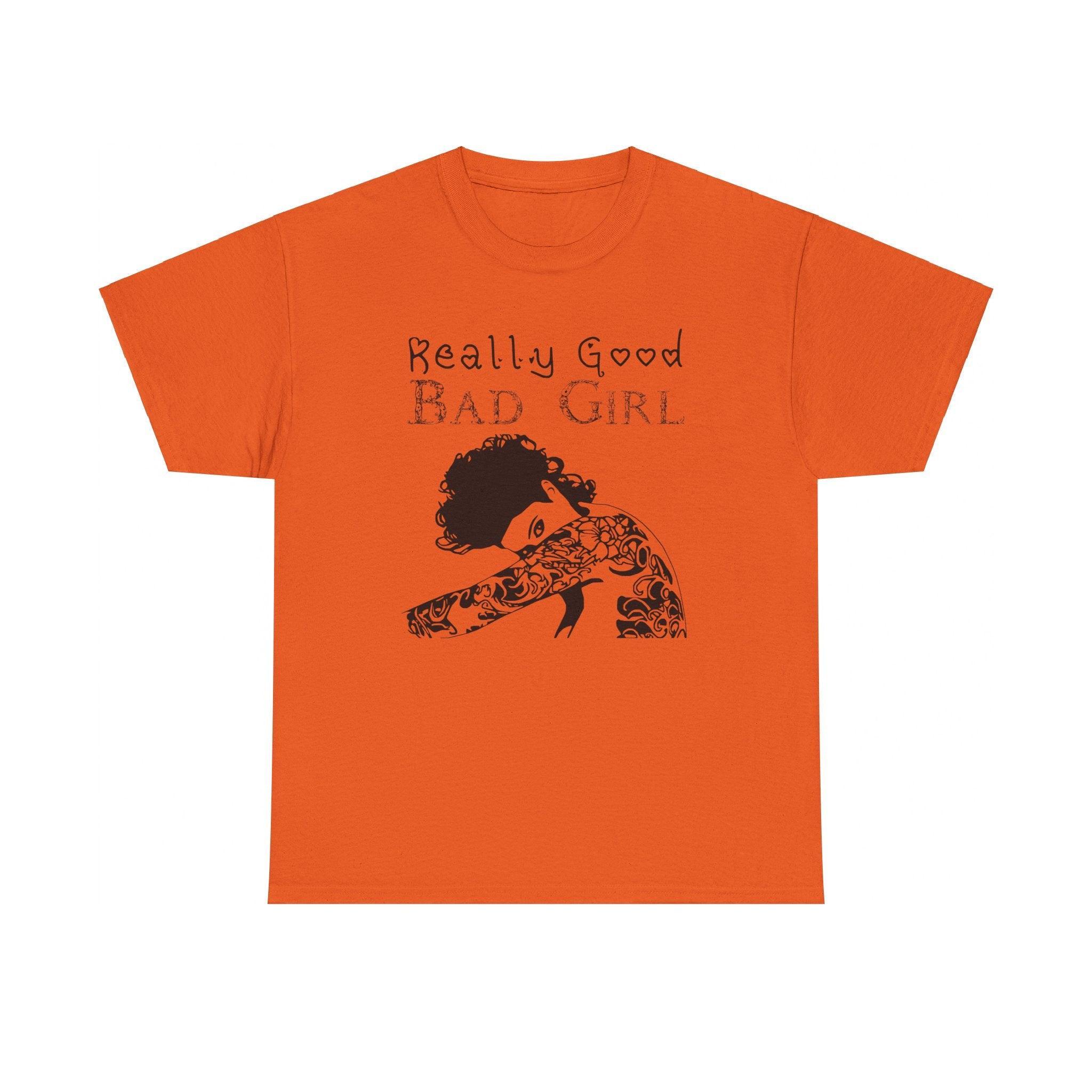 Really Good Bad Girl - T-Shirt - Witty Twisters Fashions