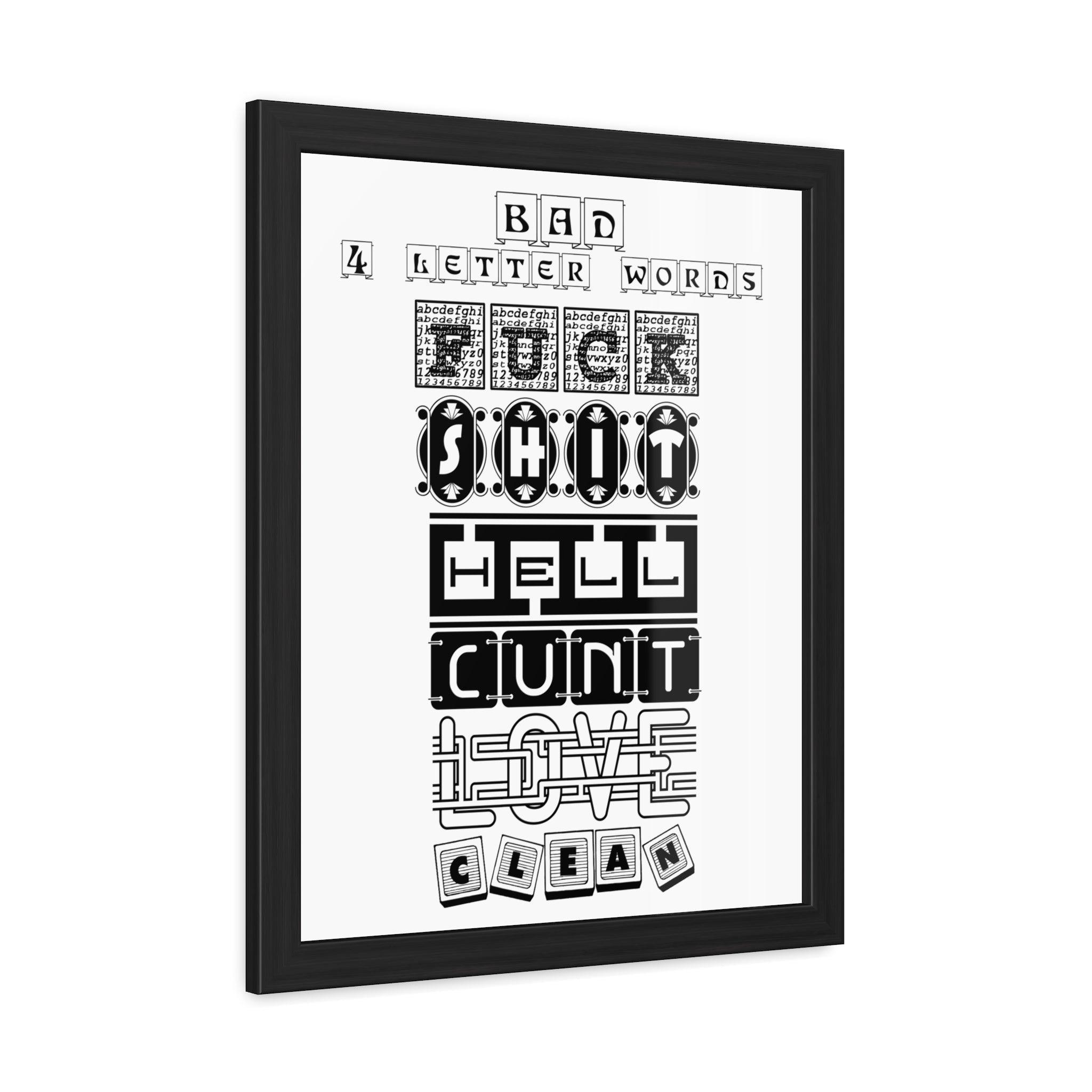 Bad 4 Letter Words - Framed Poster - Witty Twisters Fashions