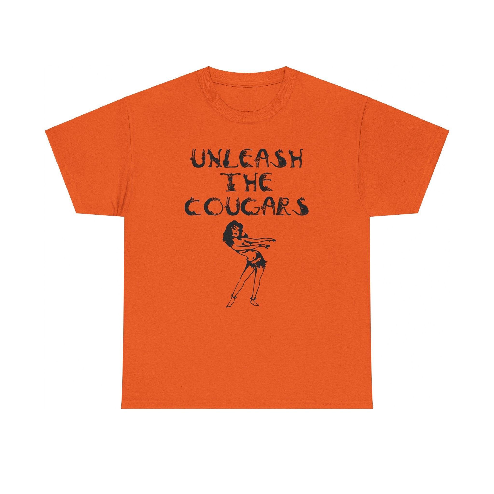Unleash The Cougars - T-Shirt - Witty Twisters Fashions