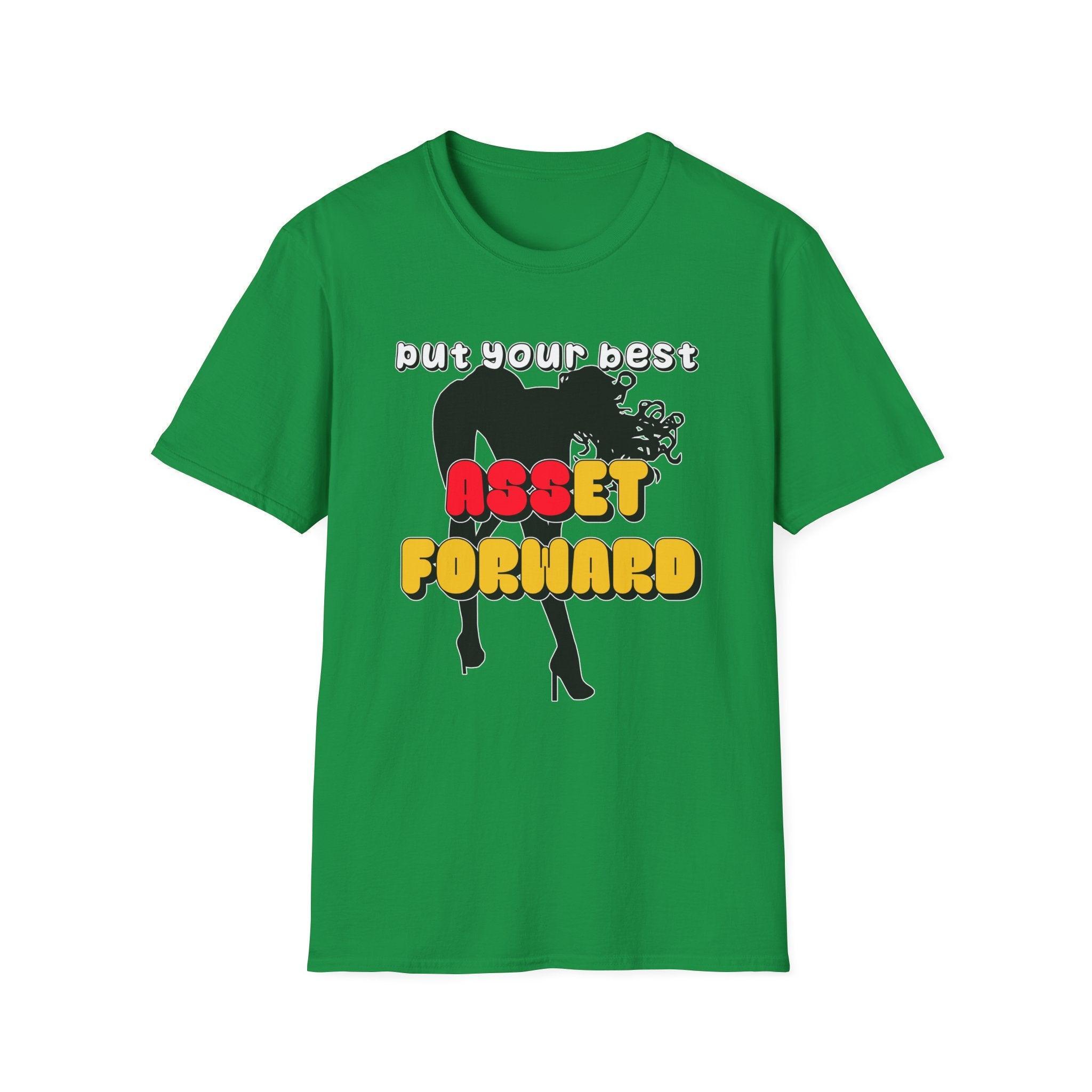 Put Your Best Asset Forward - Softstyle T-Shirt - Witty Twisters Fashions