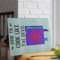 How to cook like the devil - Glass Cutting Board - Witty Twisters Fashions