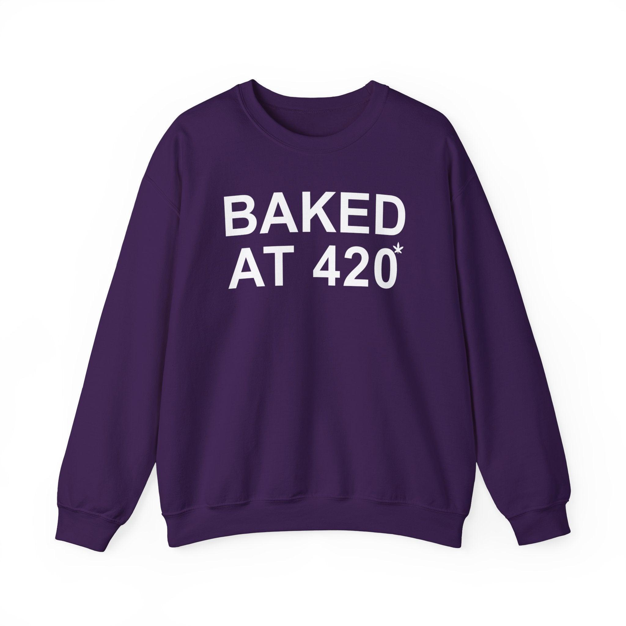 Baked At 420 - Sweatshirt - Witty Twisters Fashions