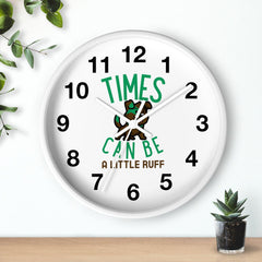 Times can be a little ruff - Wall Clock - Witty Twisters Fashions