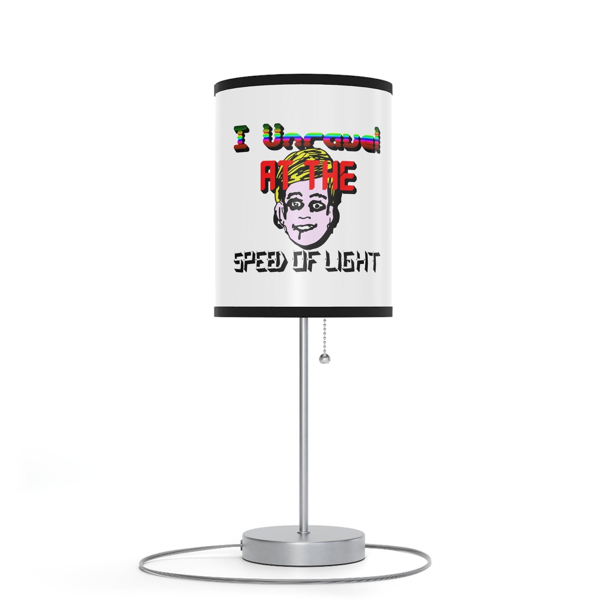 I Unravel At The Speed Of Light - Lamp on a Stand - Witty Twisters Fashions
