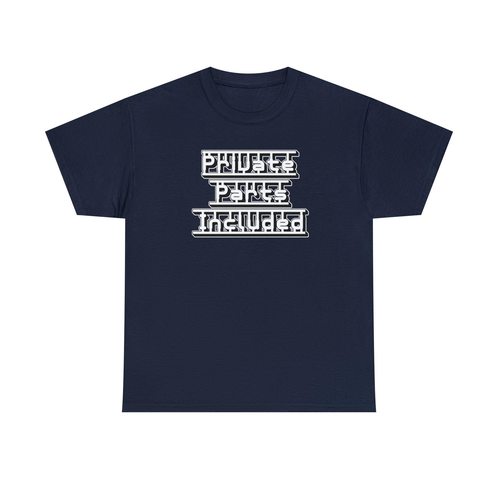 Private Parts Included - T-Shirt - Witty Twisters Fashions