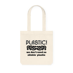 Plastic! We don't need no stinkin' plastic - Woven Tote Bag - Witty Twisters Fashions