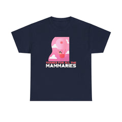 Thanks for all the mammaries - T-Shirt - Witty Twisters Fashions