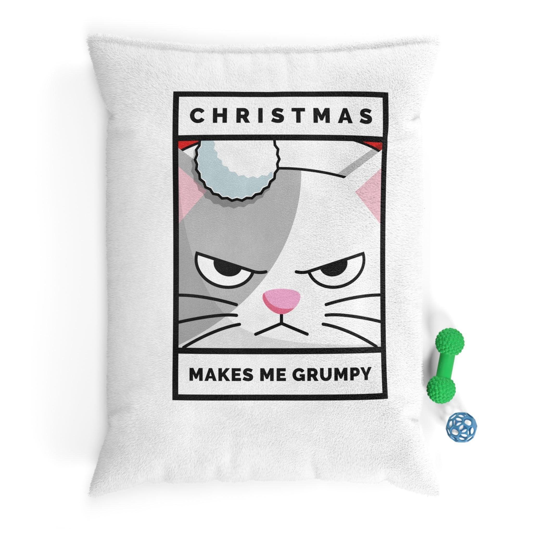 Christmas Makes Me Grumpy - Pet Bed - Witty Twisters Fashions