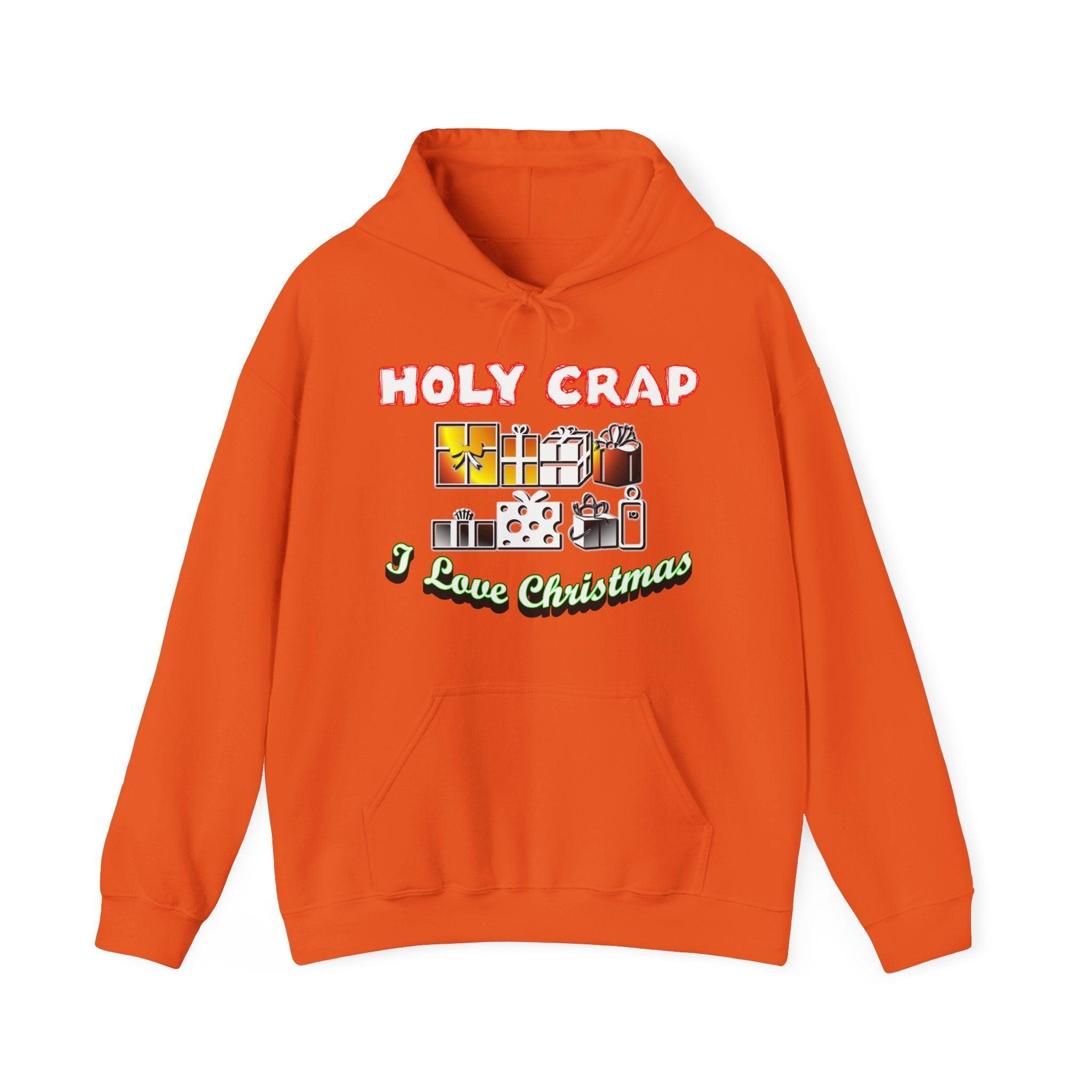 Holy Crap I Love Christmas - Hoodie - Witty Twisters Fashions