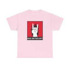 Rock On Fuck Off - T-Shirt - Witty Twisters Fashions