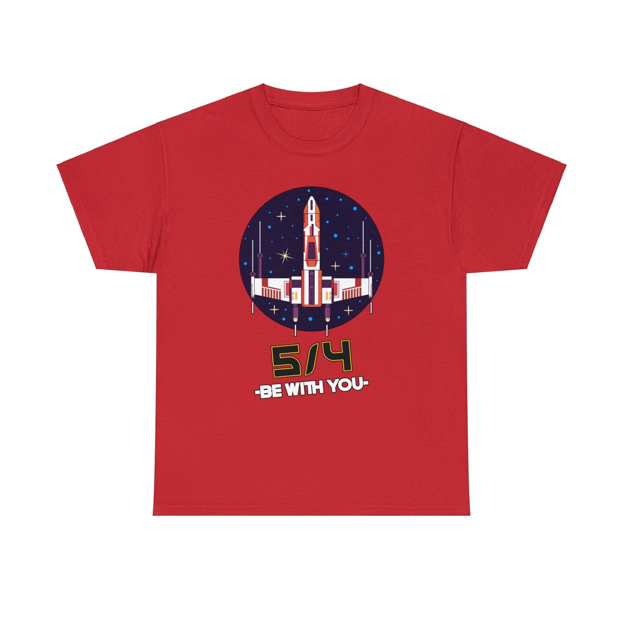 5/4 be with you - Star Wars Day - T-shirt - Witty Twisters Fashions