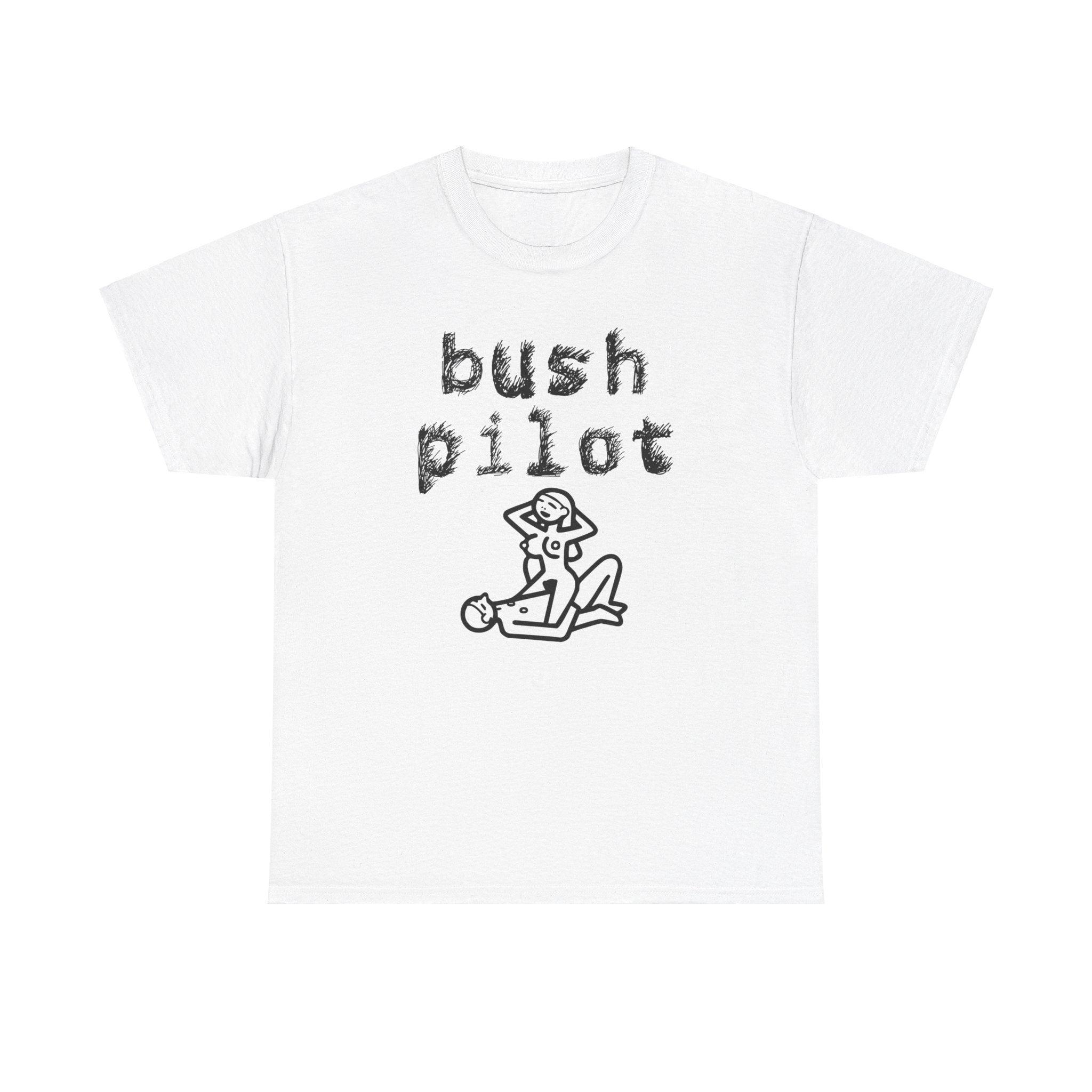Bush Pilot - T-Shirt - Witty Twisters Fashions