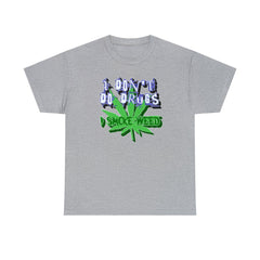 I Don't Do Drugs I Smoke Weed - T-Shirt - Witty Twisters Fashions